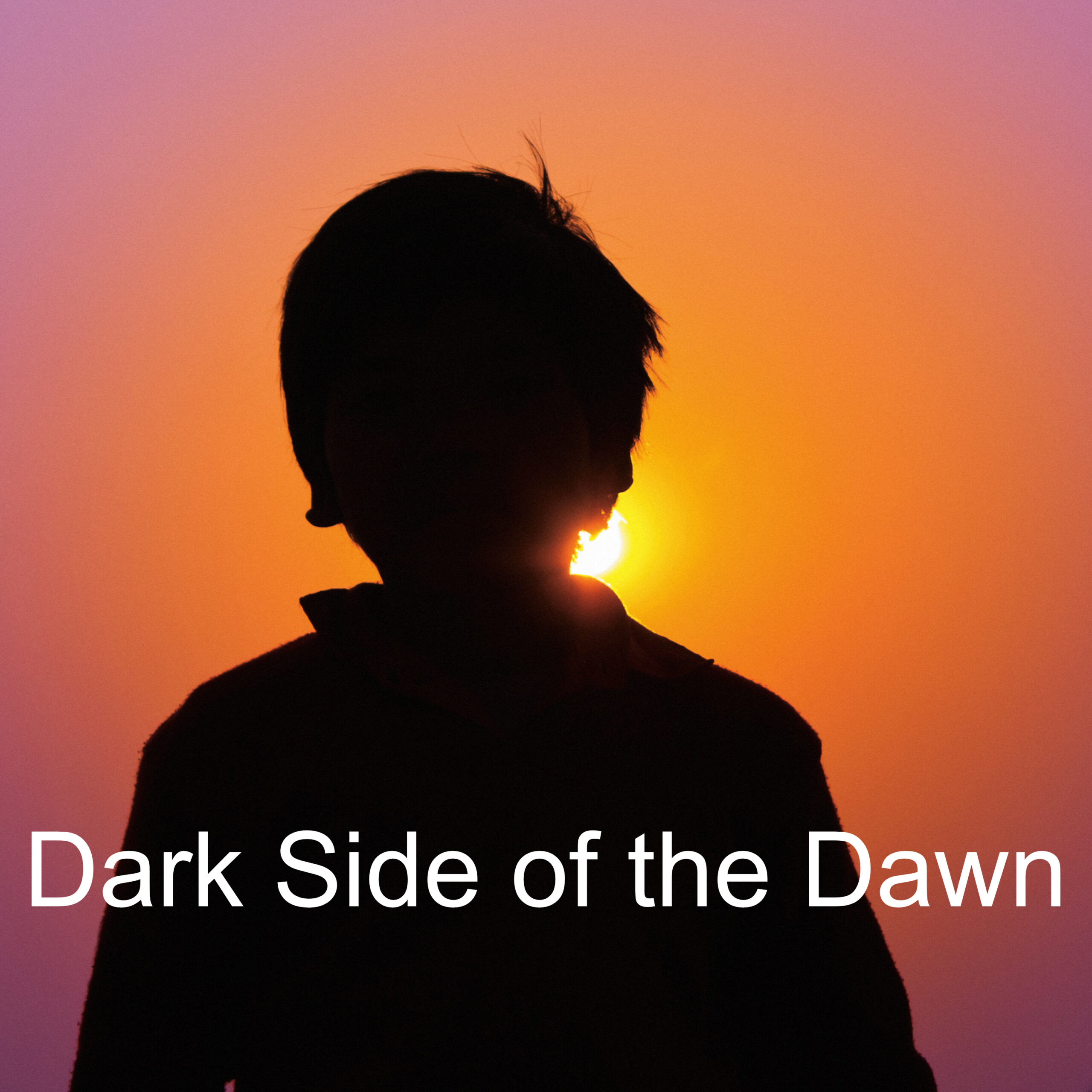 Dark Side of the Dawn