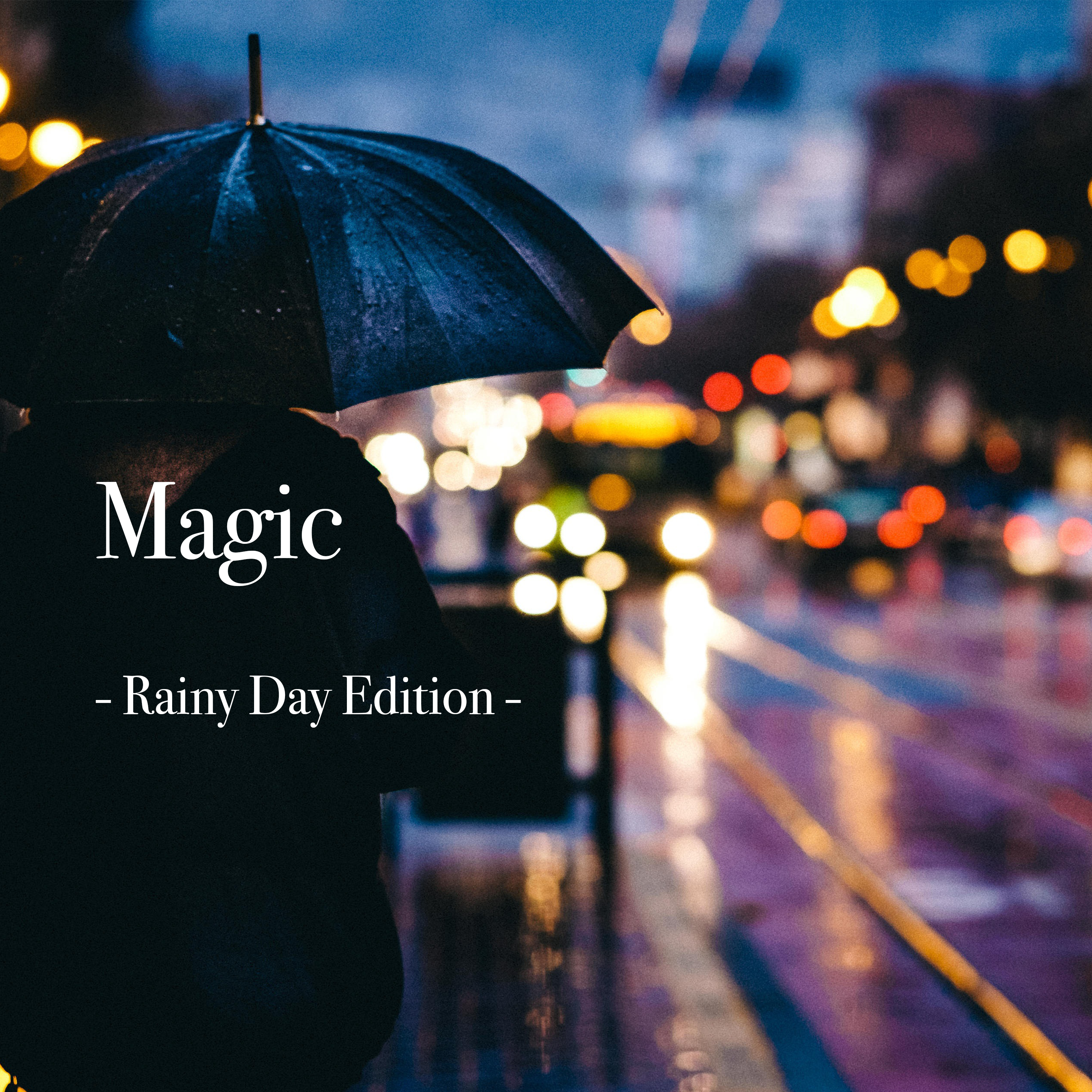 magic(rainy day edition)